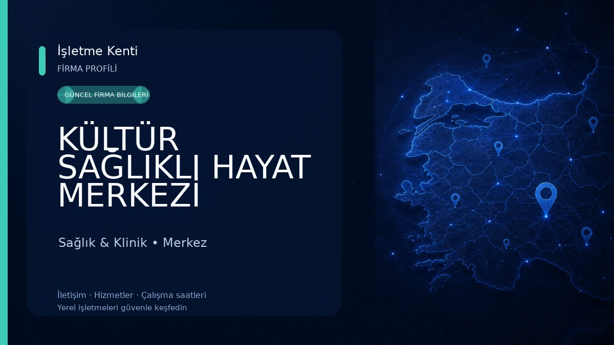 KÜLTÜR SAĞLIKLI HAYAT MERKEZİ