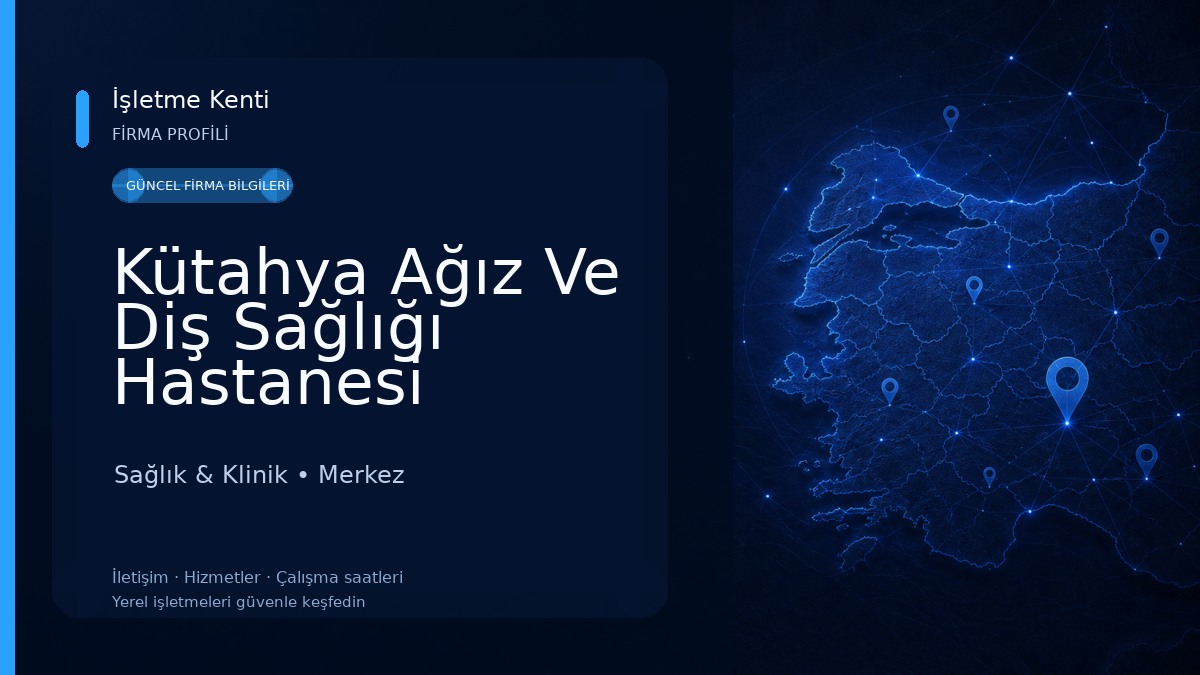 Kütahya Ağız Ve Diş Sağlığı Hastanesi Sağlık & Klinik