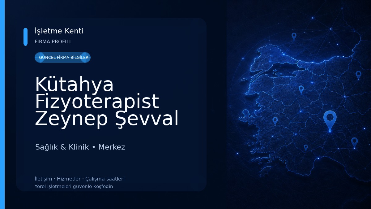 Kütahya Fizyoterapist Zeynep Şevval BAYRAM Sağlık & Klinik