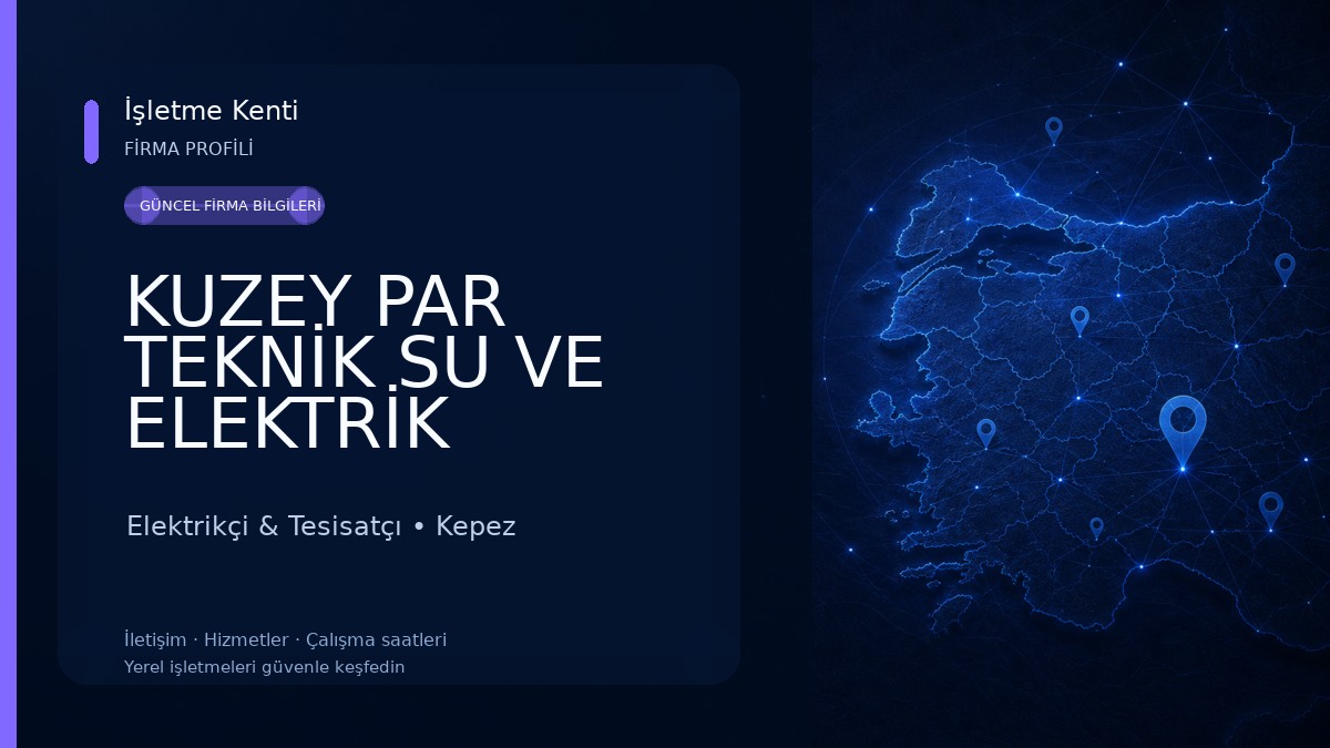 KUZEY PAR TEKNİK SU VE ELEKTRİK TESİSAT 