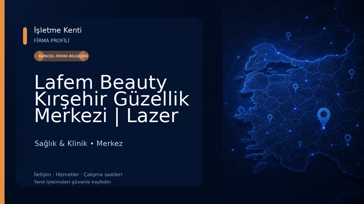 Lafem Beauty Kırşehir Güzellik Merkezi | Lazer Epilasyon & Cilt Bakımı Sağlık & Klinik