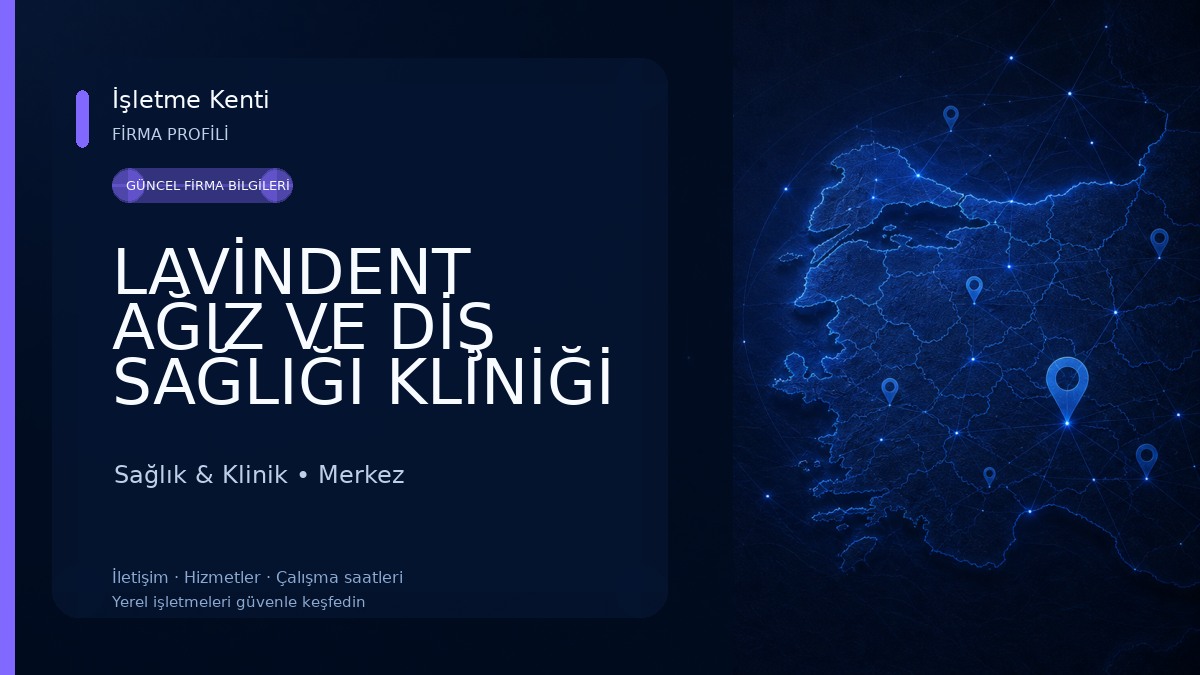 LAVİNDENT AĞIZ VE DİŞ SAĞLIĞI KLİNİĞİ Sağlık & Klinik