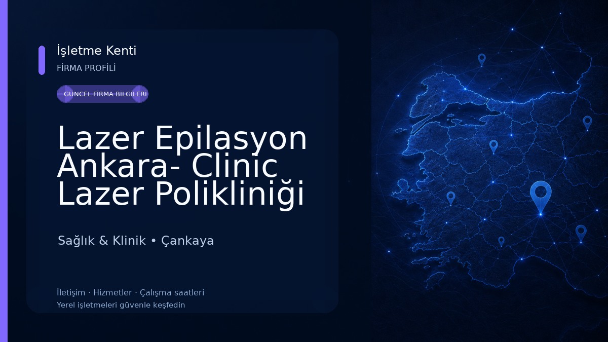 Lazer Epilasyon Ankara- Clinic Lazer Polikliniği Sağlık & Klinik