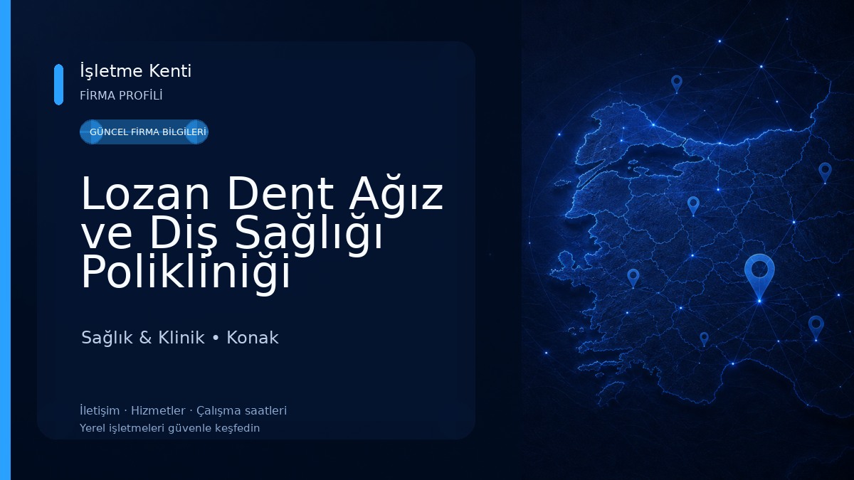 Lozan Dent Ağız ve Diş Sağlığı Polikliniği