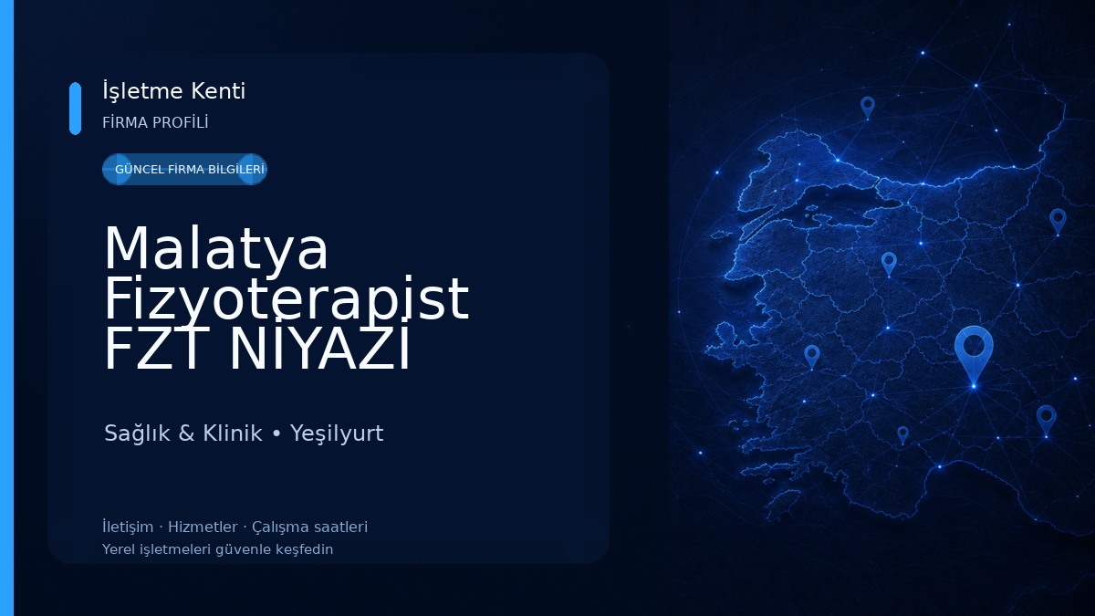 Malatya Fizyoterapist FZT NİYAZİ SAVAŞ ÖZEL SAĞLIK MESLEK HİZMET BİRİMİ Sağlık & Klinik