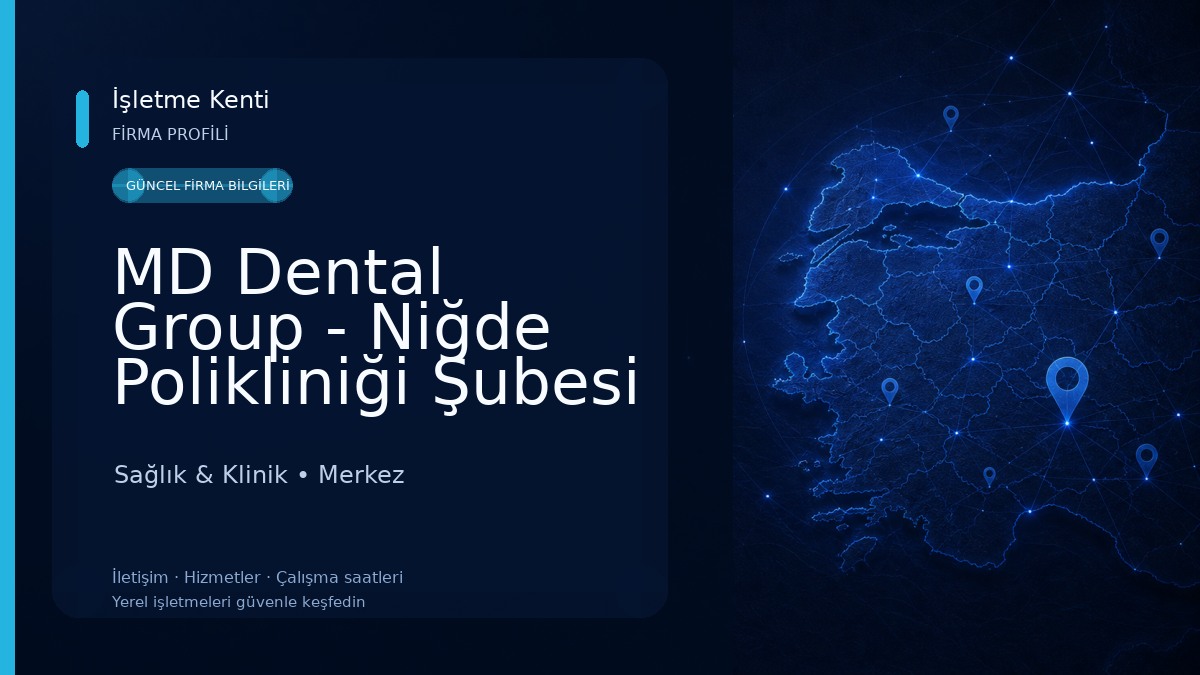 MD Dental Group - Niğde Polikliniği Şubesi - Özel Diş Hastanesi Sağlık & Klinik