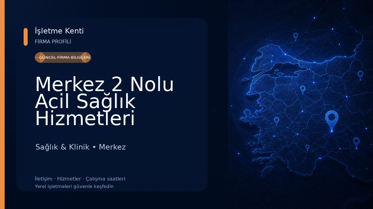 Merkez 2 Nolu Acil Sağlık Hizmetleri İstasyonu