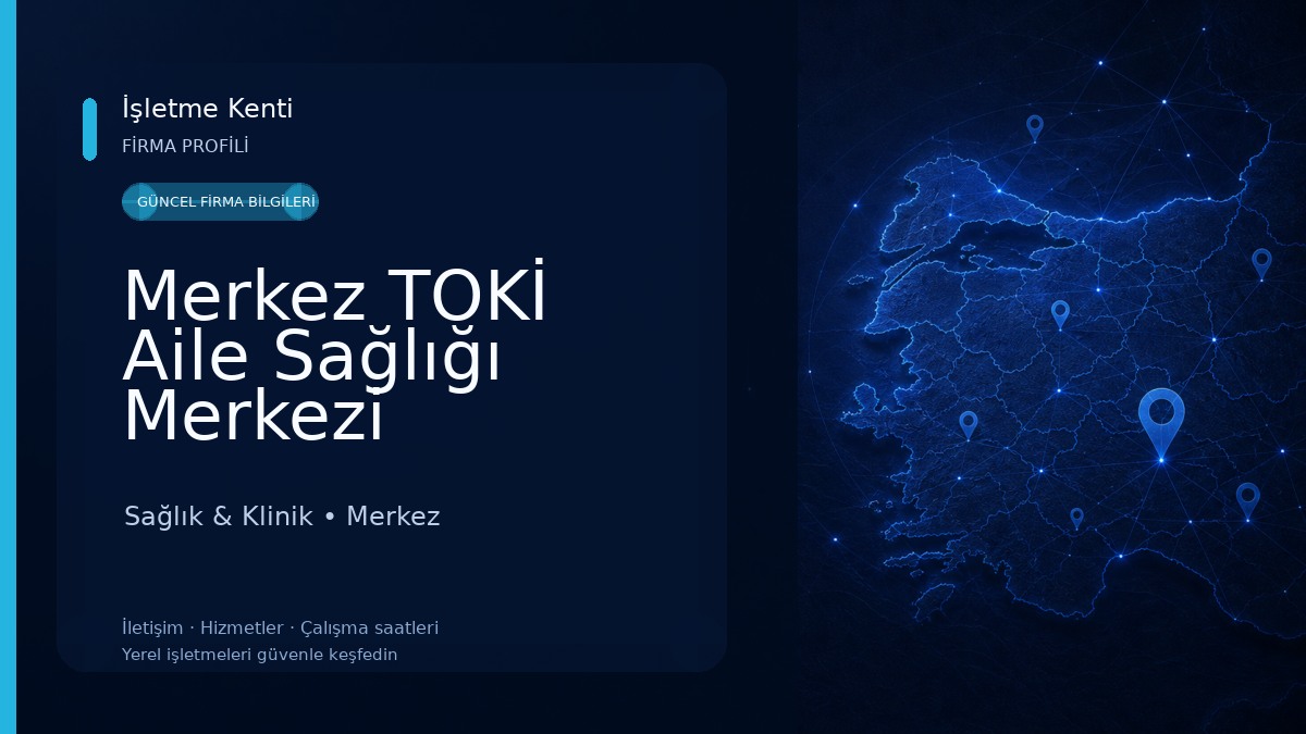 Merkez TOKİ Aile Sağlığı Merkezi Sağlık & Klinik