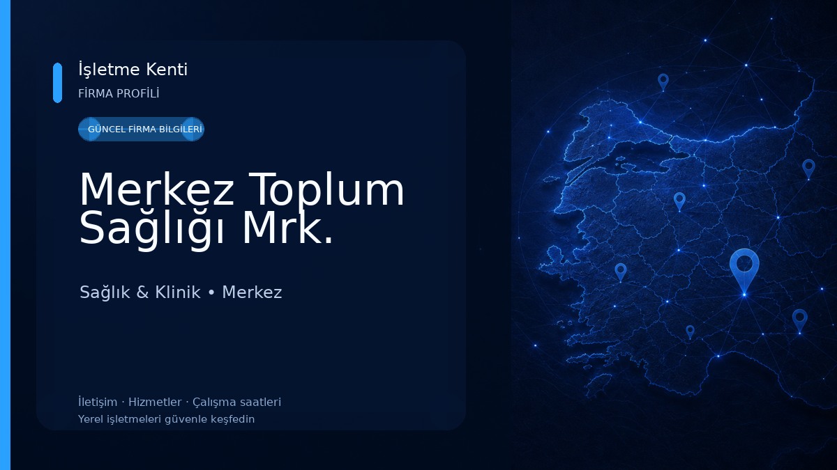 Merkez Toplum Sağlığı Mrk.