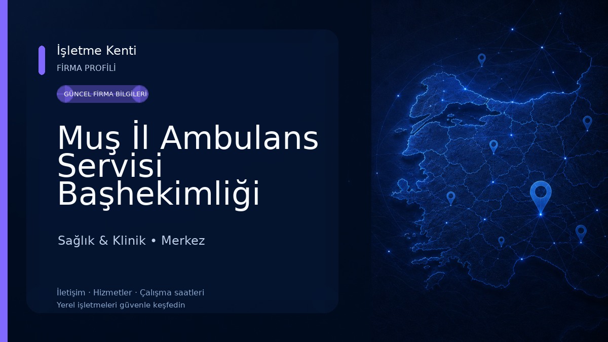 Muş İl Ambulans Servisi Başhekimliği Sağlık & Klinik