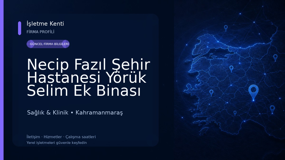 Necip Fazıl Şehir Hastanesi Yörük Selim Ek Binası Sağlık & Klinik