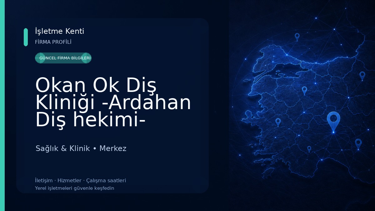 Okan Ok Diş Kliniği -Ardahan Diş hekimi- Ardahan diş doktoru 