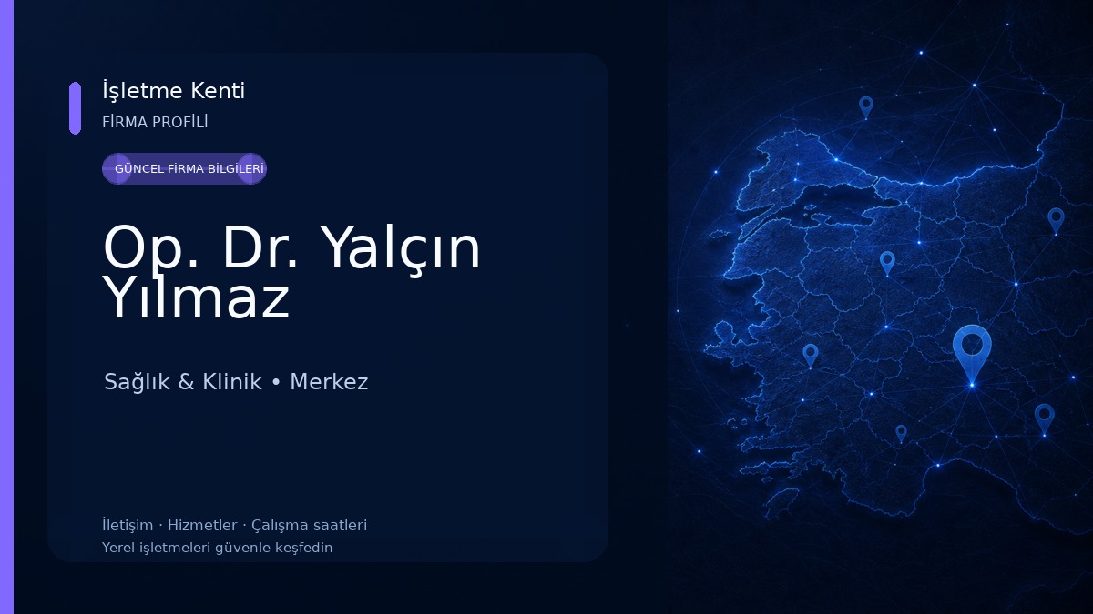 Op. Dr. Yalçın Yılmaz Sağlık & Klinik