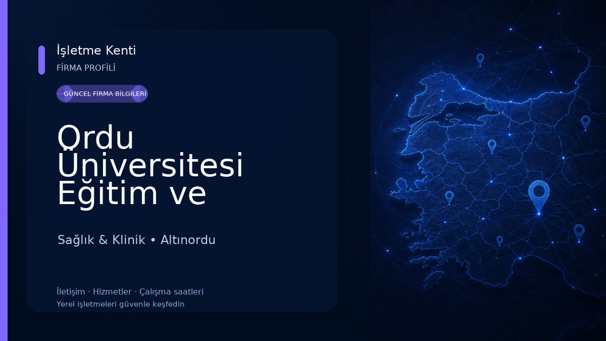 Ordu Üniversitesi Eğitim ve Araştırma Hastanesi Sağlık & Klinik