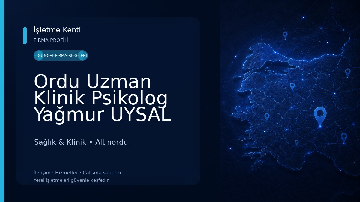 Ordu Uzman Klinik Psikolog Yağmur UYSAL Sağlık & Klinik
