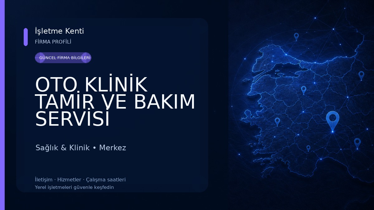 OTO KLİNİK TAMİR VE BAKIM SERVİSİ Sağlık & Klinik