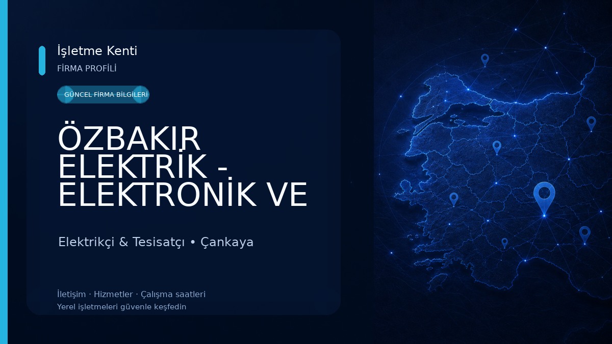 ÖZBAKIR ELEKTRİK - ELEKTRONİK VE DEKORASYON Elektrikçi & Tesisatçı