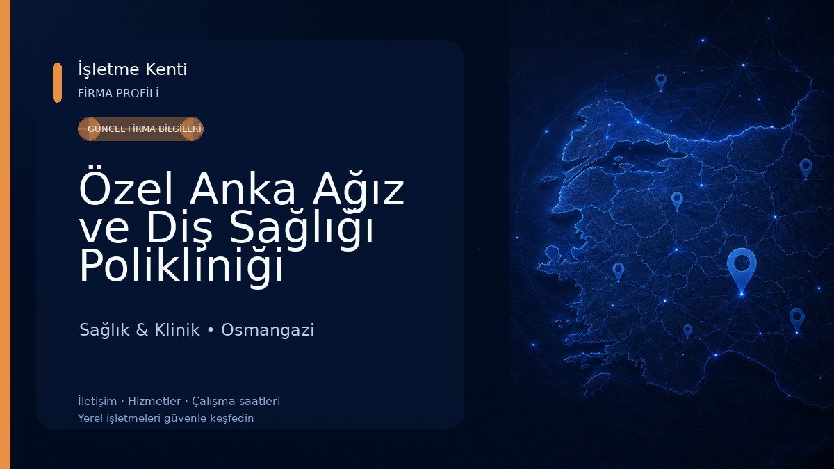 Özel Anka Ağız ve Diş Sağlığı Polikliniği