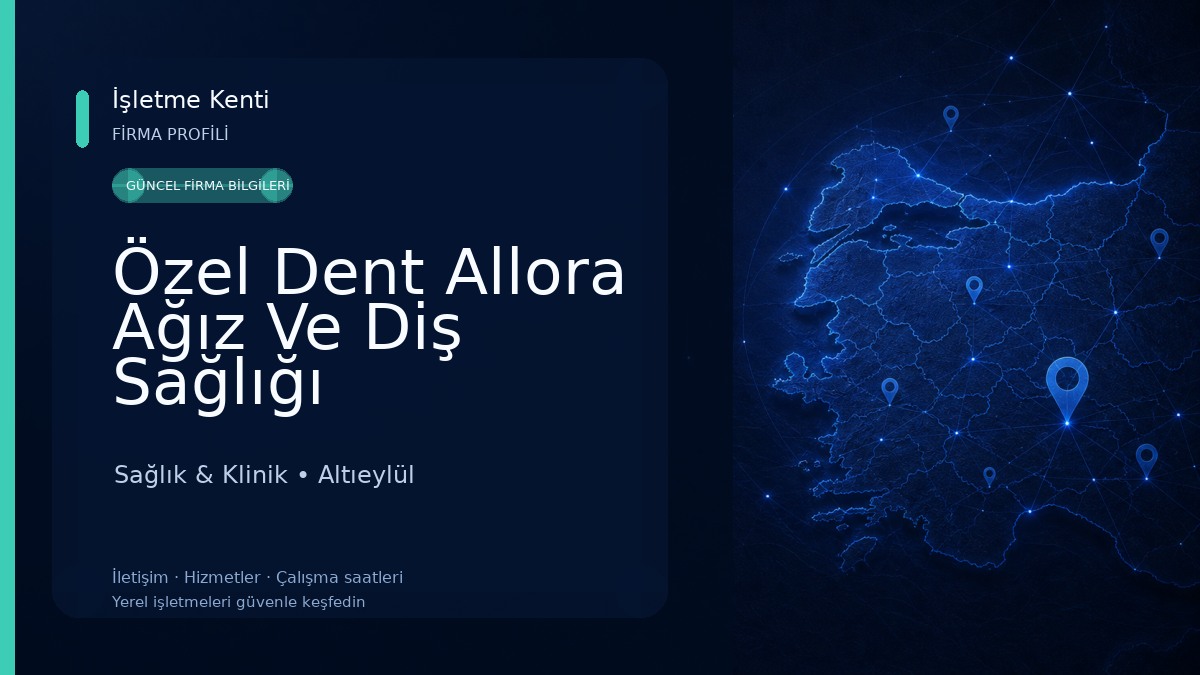 Özel Dent Allora Ağız Ve Diş Sağlığı Polikliniği Sağlık & Klinik
