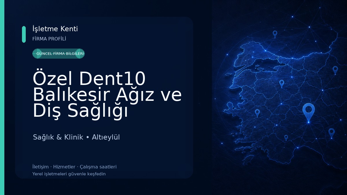 Özel Dent10 Balıkesir Ağız ve Diş Sağlığı Polikliniği Sağlık & Klinik