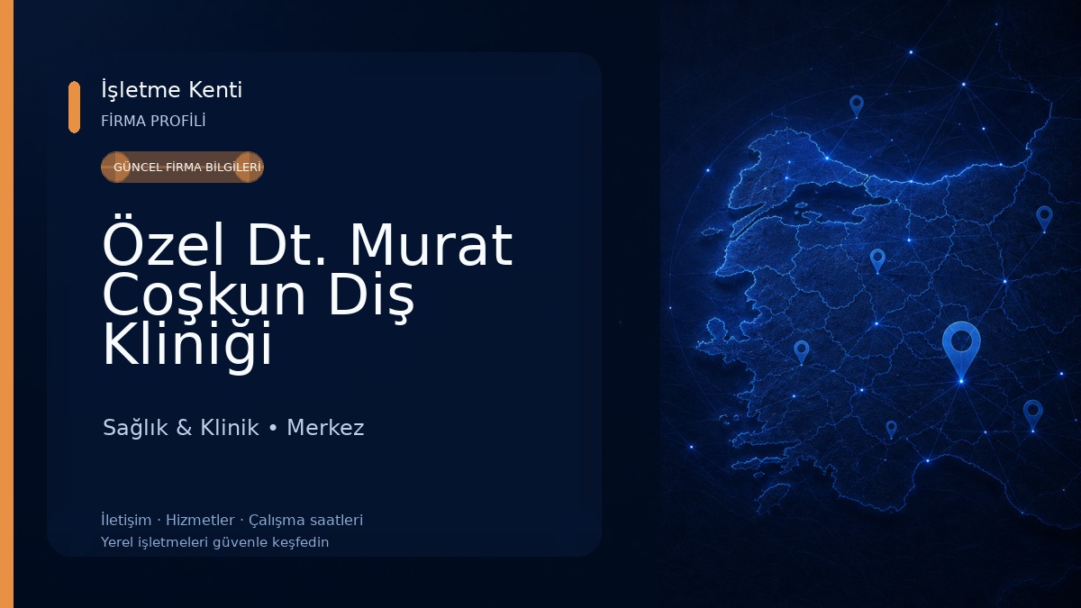 Özel Dt. Murat Coşkun Diş Kliniği