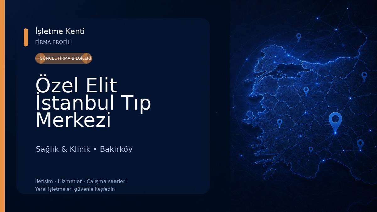 Özel Elit İstanbul Tıp Merkezi Sağlık & Klinik