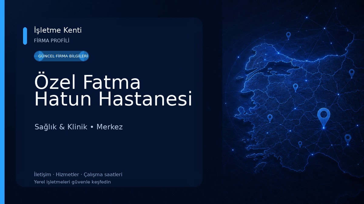 Özel Fatma Hatun Hastanesi Sağlık & Klinik