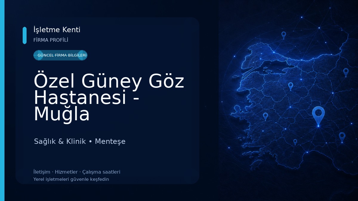 Özel Güney Göz Hastanesi - Muğla