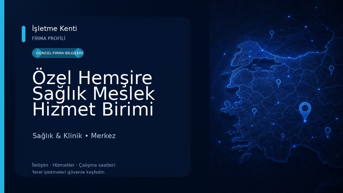 Özel Hemşire Sağlık Meslek Hizmet Birimi
