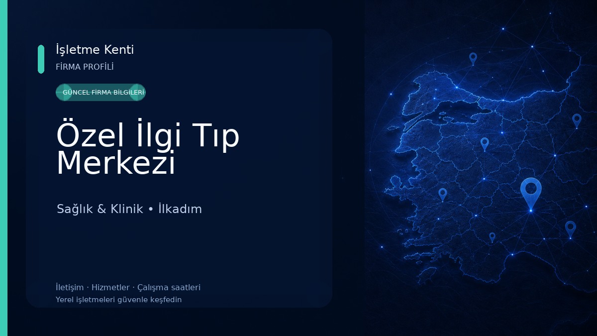 Özel İlgi Tıp Merkezi Sağlık & Klinik
