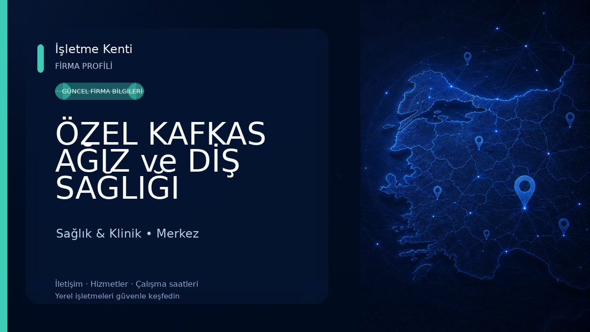 ÖZEL KAFKAS AĞIZ ve DİŞ SAĞLIĞI POLİKLİNİĞİ Sağlık & Klinik