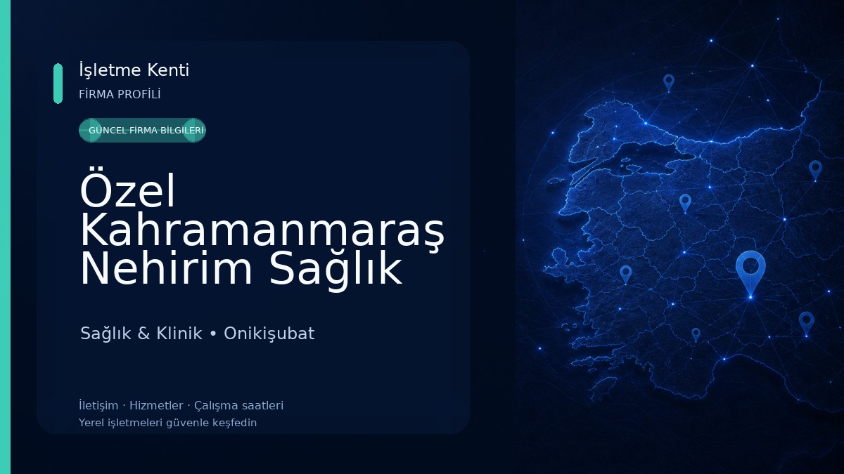 Özel Kahramanmaraş Nehirim Sağlık Kabini