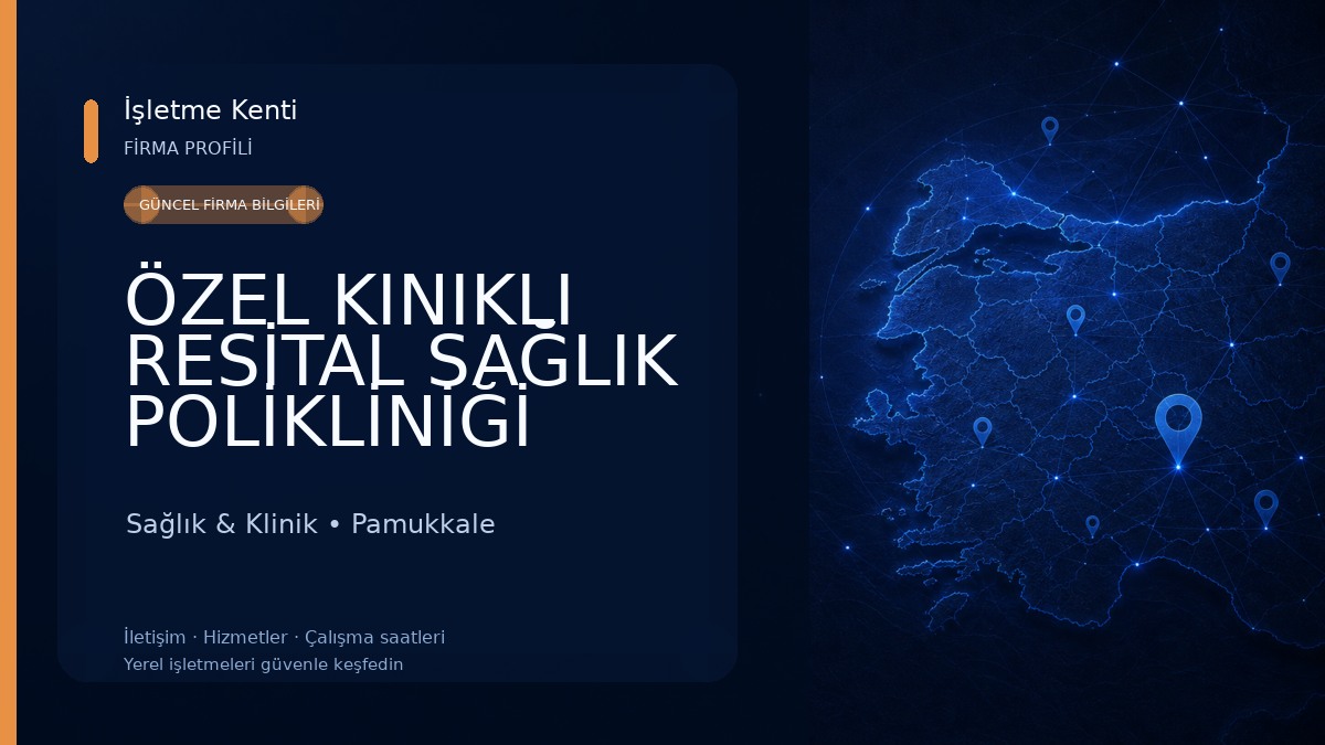 ÖZEL KINIKLI RESİTAL SAĞLIK POLİKLİNİĞİ 