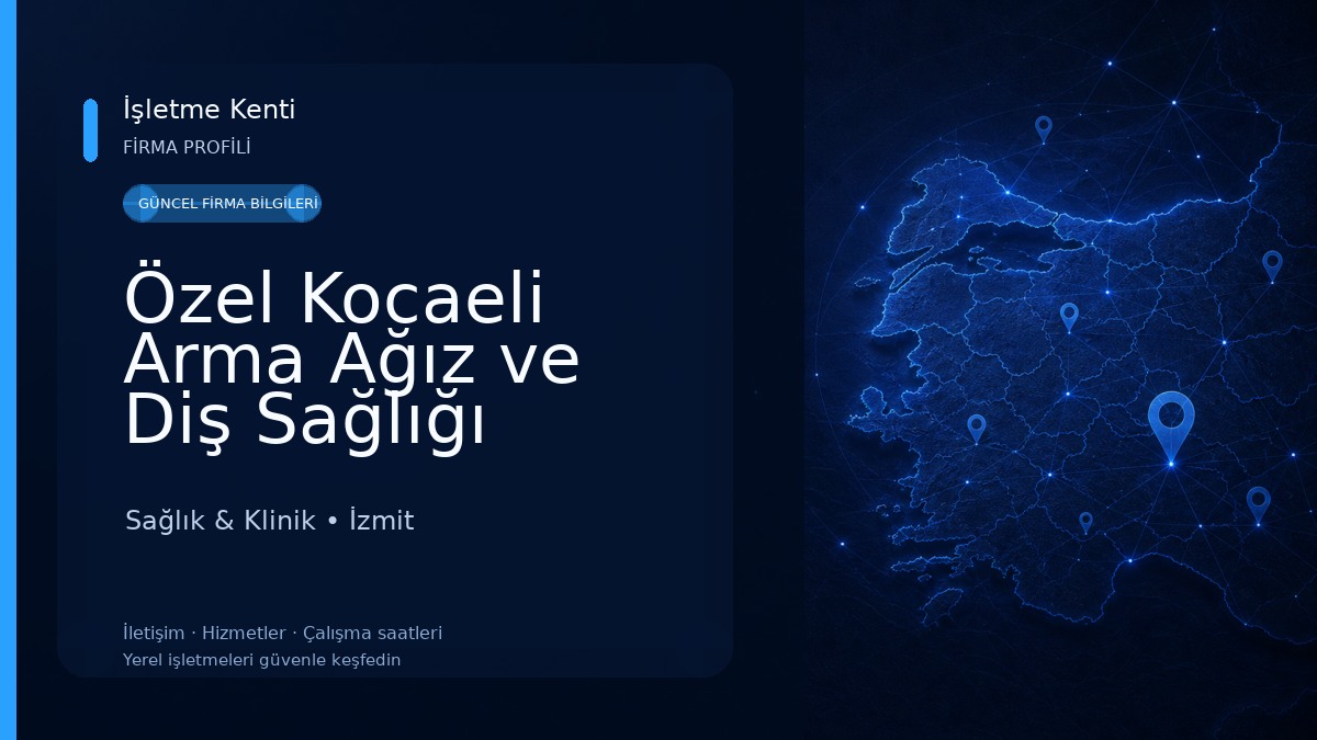 Özel Kocaeli Arma Ağız ve Diş Sağlığı Polikliniği