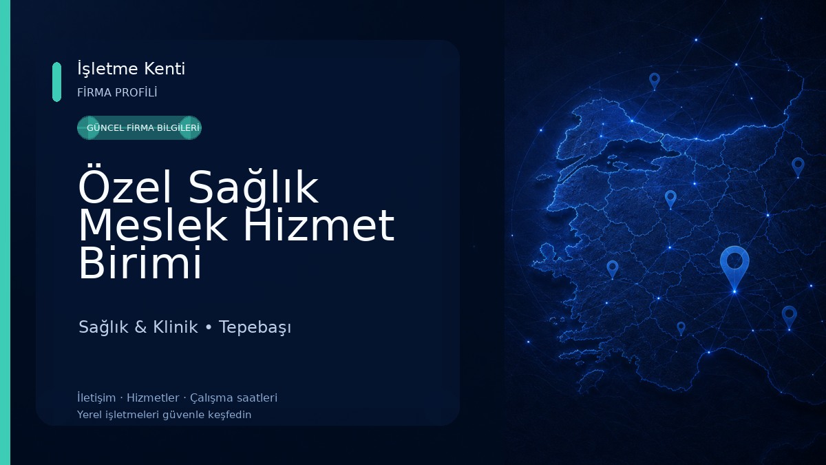 Özel Sağlık Meslek Hizmet Birimi Sağlık & Klinik