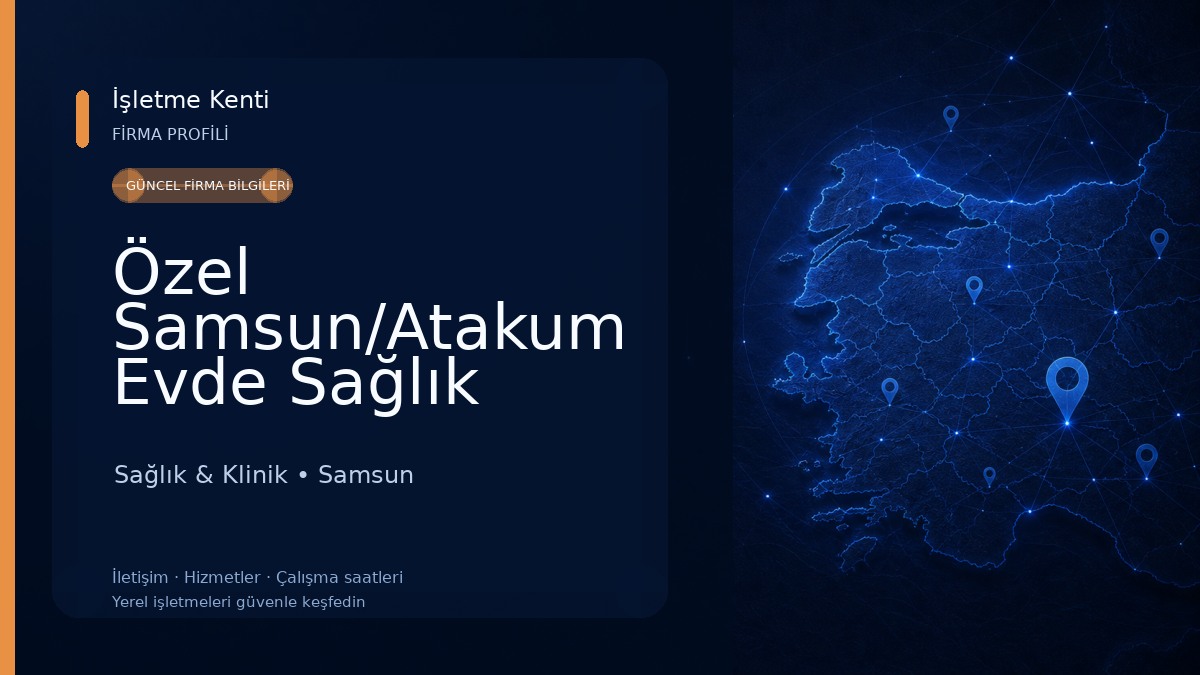 Özel Samsun/Atakum Evde Sağlık Hizmetleri