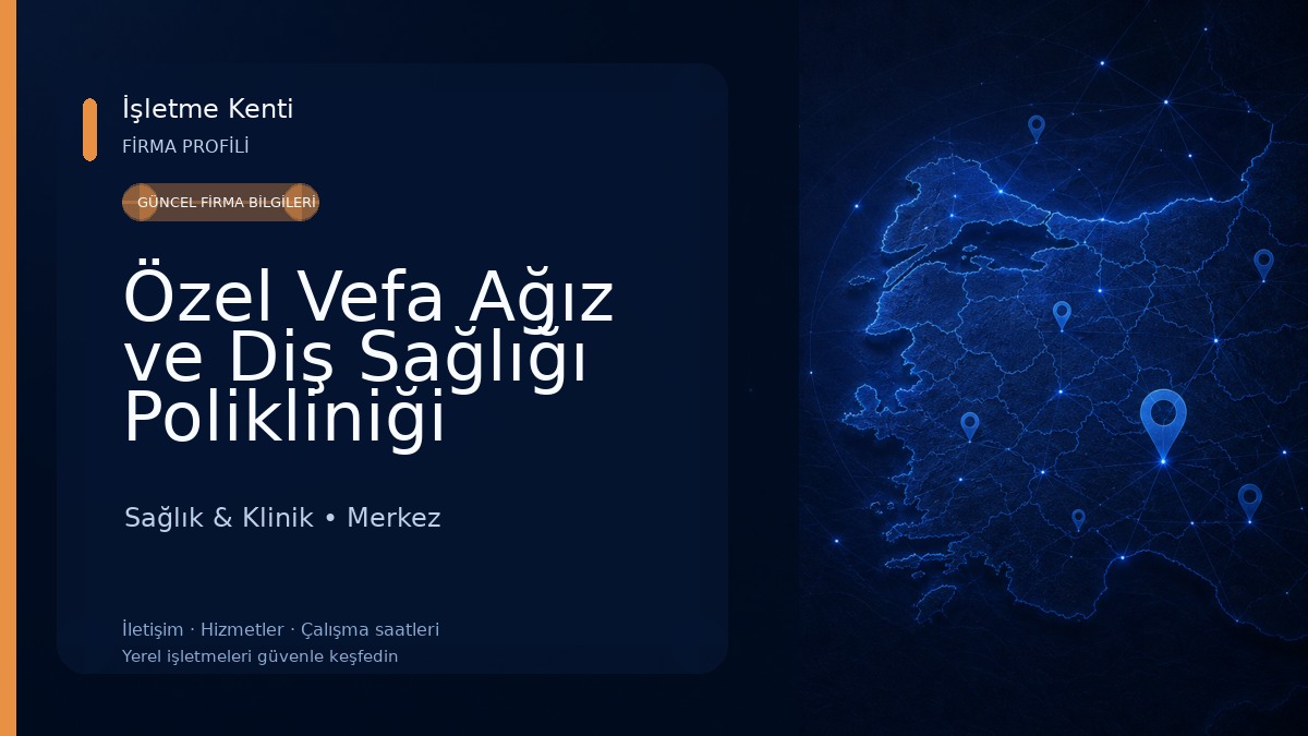Özel Vefa Ağız ve Diş Sağlığı Polikliniği