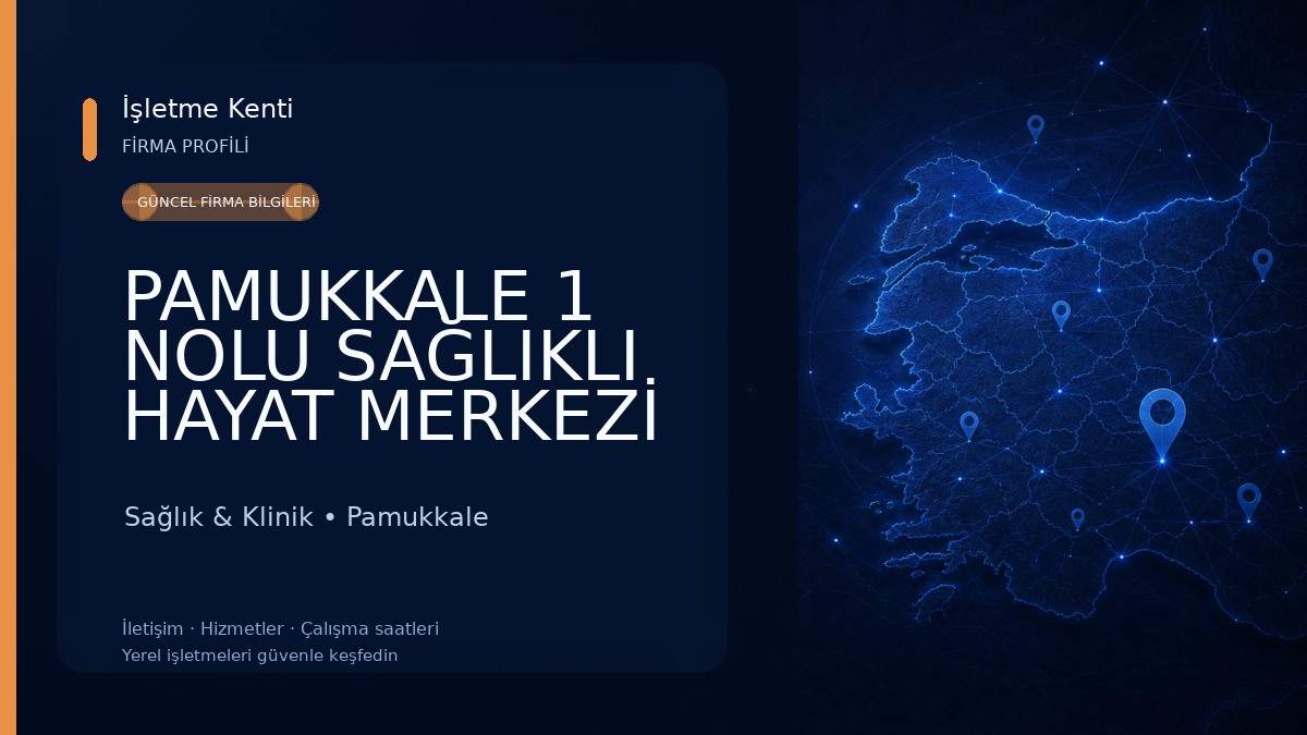 PAMUKKALE 1 NOLU SAĞLIKLI HAYAT MERKEZİ Sağlık & Klinik