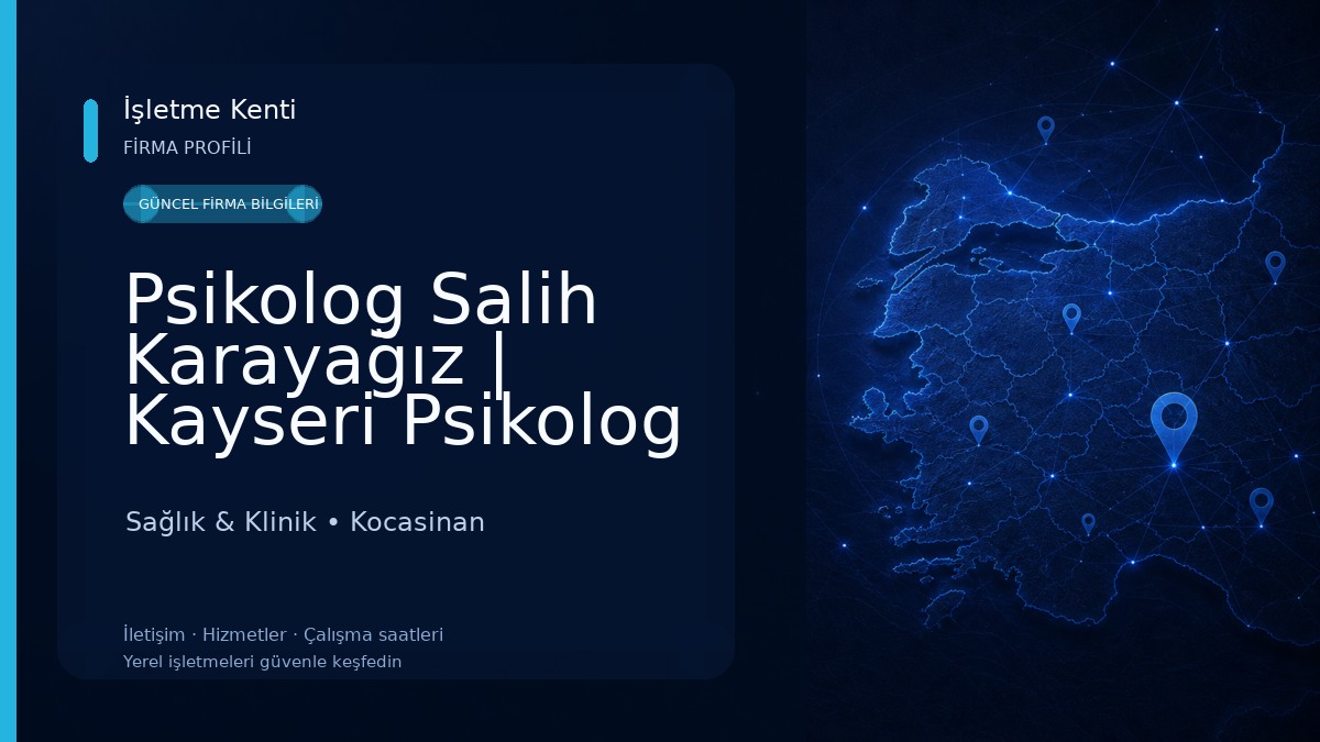 Psikolog Salih Karayağız | Kayseri Psikolog Sağlık & Klinik