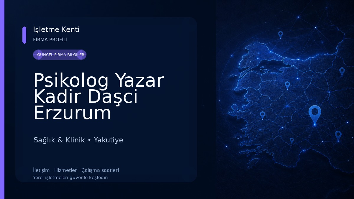 Psikolog Yazar Kadir Daşci Erzurum 