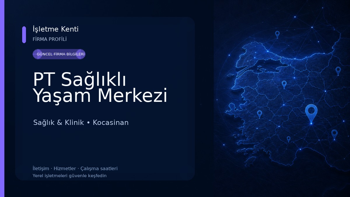 PT Sağlıklı Yaşam Merkezi Sağlık & Klinik