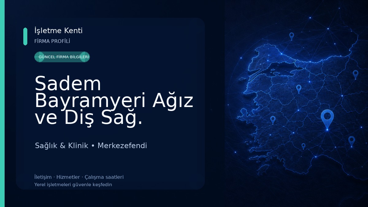 Sadem Bayramyeri Ağız ve Diş Sağ. Polikliniği Sağlık & Klinik