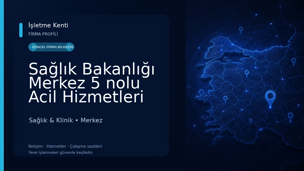 Sağlık Bakanlığı Merkez 5 nolu Acil Hizmetleri İstasyonu