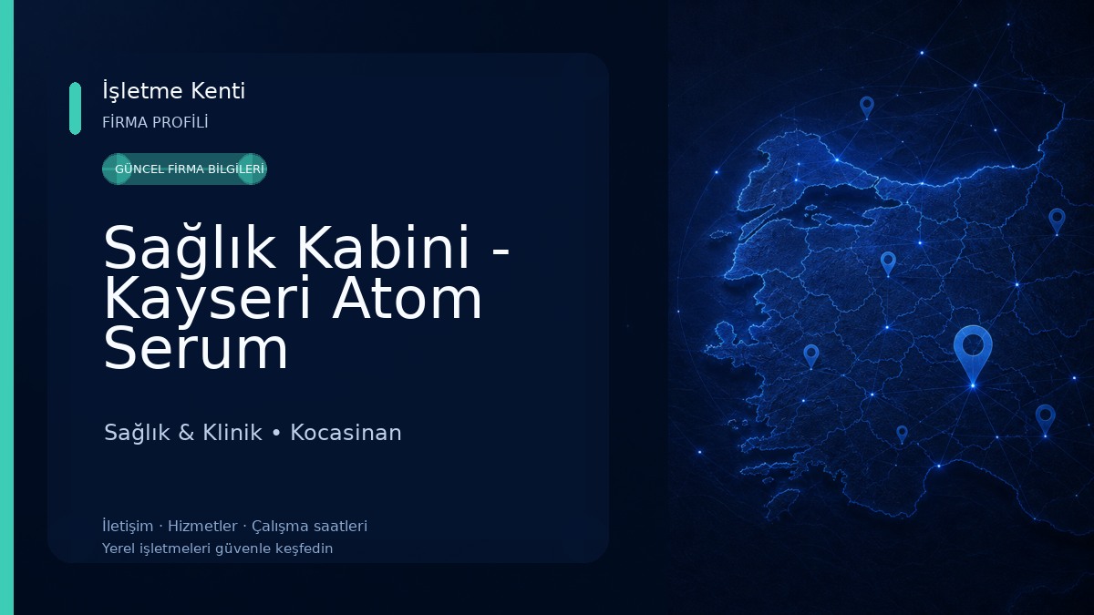 Sağlık Kabini - Kayseri Atom Serum Sağlık & Klinik
