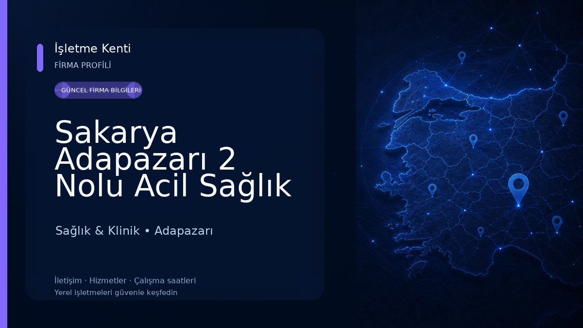 Sakarya Adapazarı 2 Nolu Acil Sağlık Hizmetleri İstasyonu Sağlık & Klinik