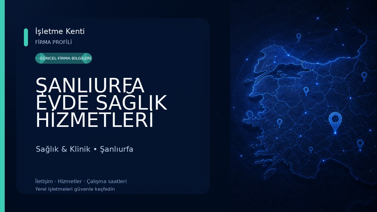 ŞANLIURFA EVDE SAĞLIK HİZMETLERİ