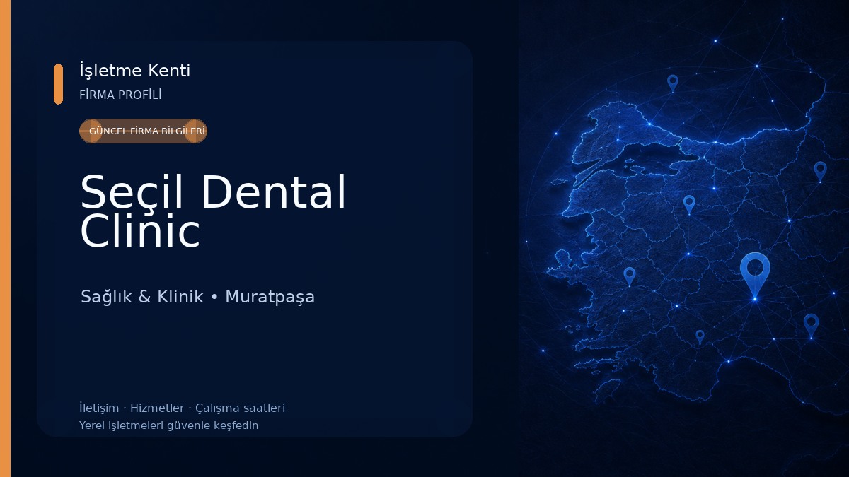 Seçil Dental Clinic Sağlık & Klinik