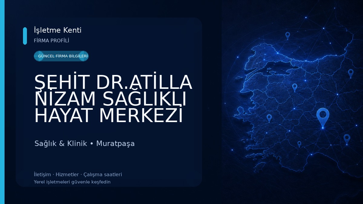 ŞEHİT DR.ATİLLA NİZAM SAĞLIKLI HAYAT MERKEZİ