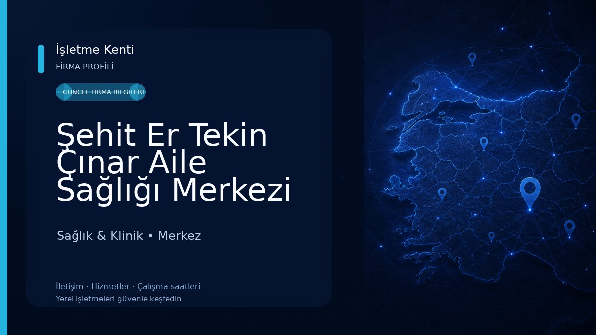 Şehit Er Tekin Çınar Aile Sağlığı Merkezi Sağlık & Klinik