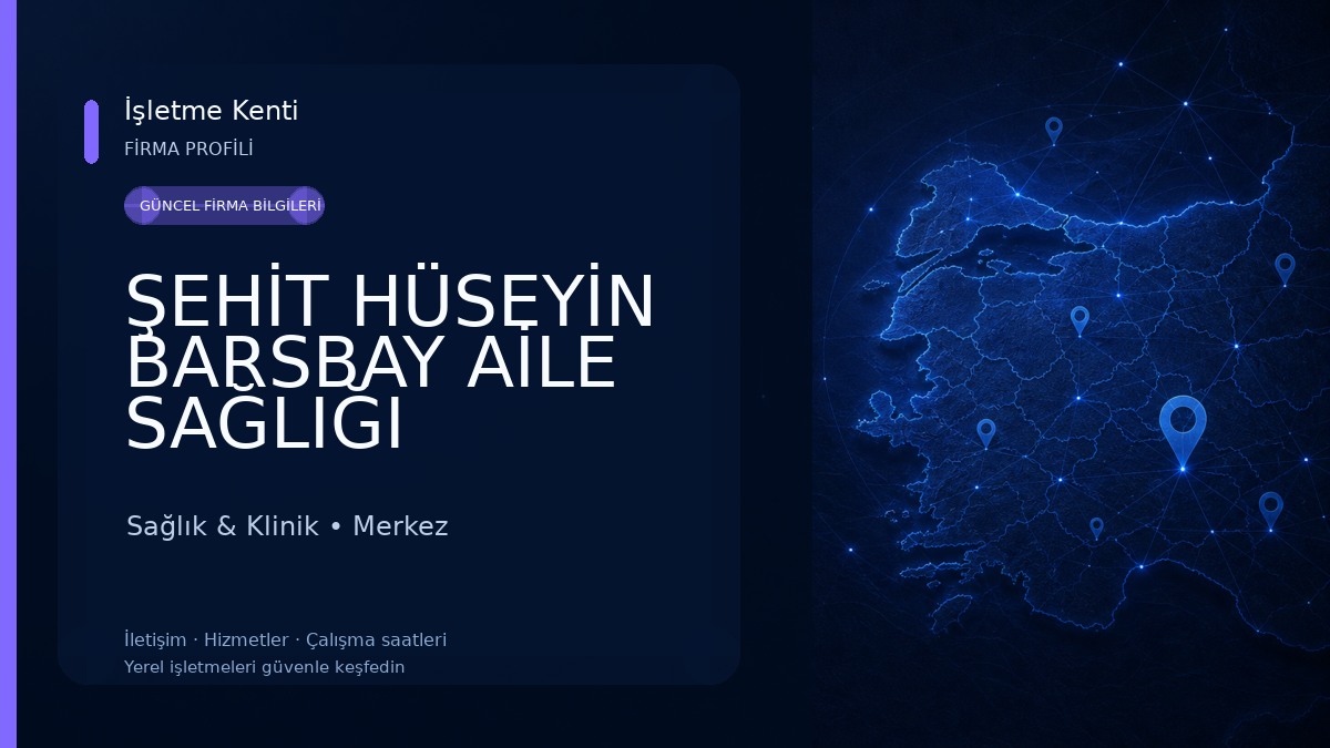 ŞEHİT HÜSEYİN BARSBAY AİLE SAĞLIĞI MERKEZİ